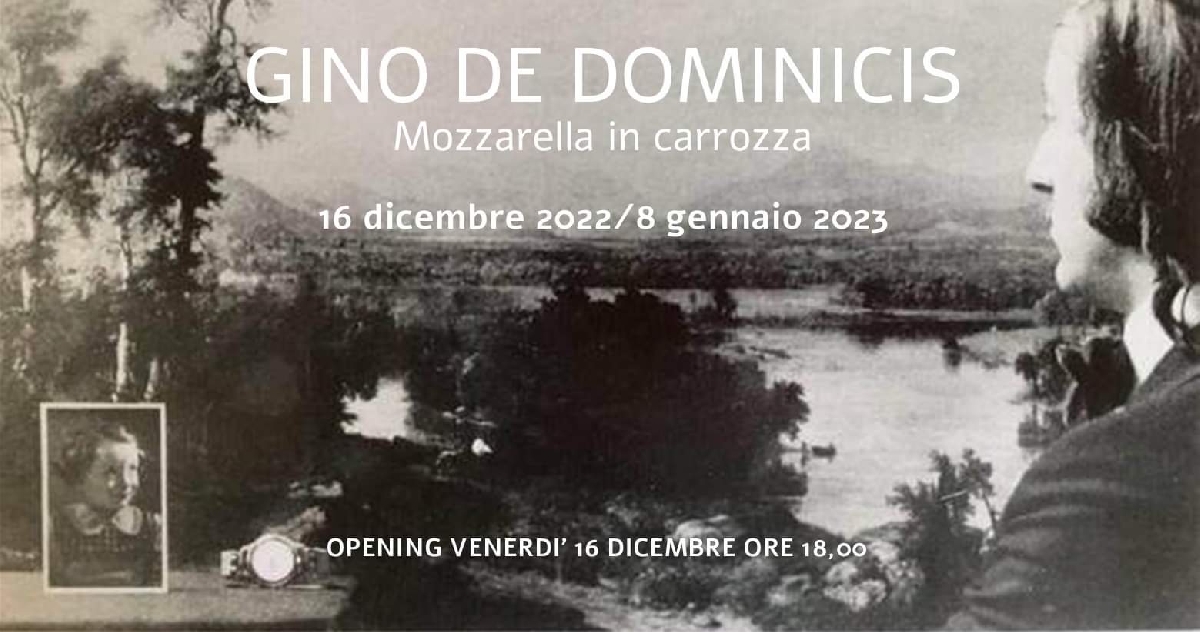 GINO DE DOMINICIS -Mozzarella in Carrozza -